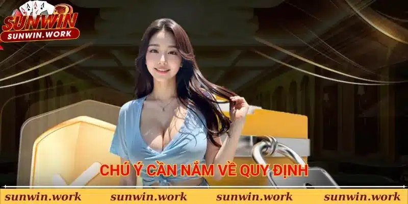 Chú ý cần nắm để hiểu rõ về các quy định